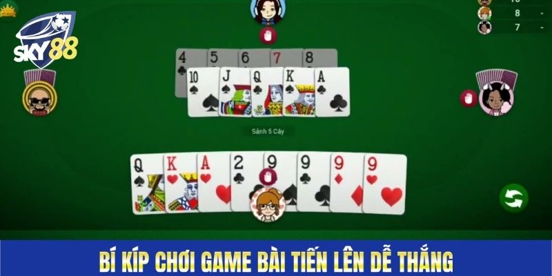 Bí kíp chơi game bài tiến lên dễ thắng