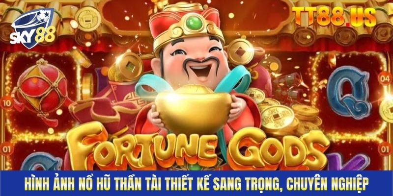 Hình ảnh nổ hũ thần tài thiết kế sang trọng, chuyên nghiệp và bắt mắt&nbsp;