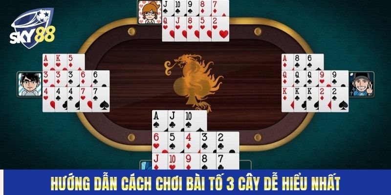 Hướng dẫn cách chơi bài tố 3 cây dễ hiểu nhất