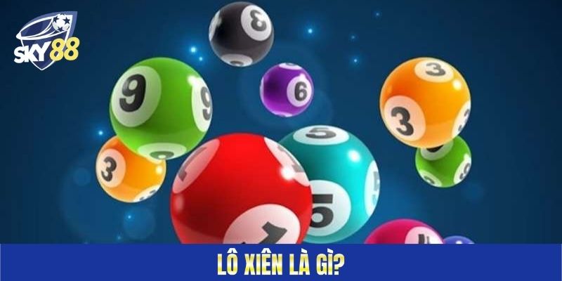 Lô xiên là gì?