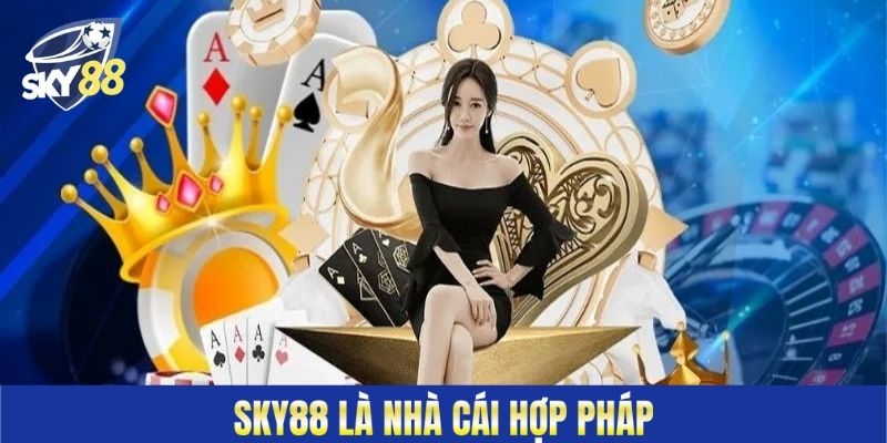 Sky88 là nhà cái hợp pháp