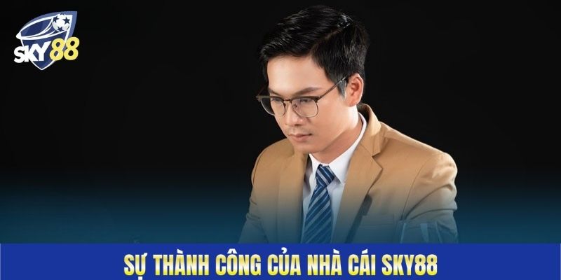 Sự thành công của nhà cái Sky88