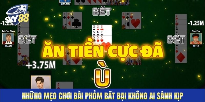 Những mẹo chơi bài Phỏm bất bại không ai sánh kịp