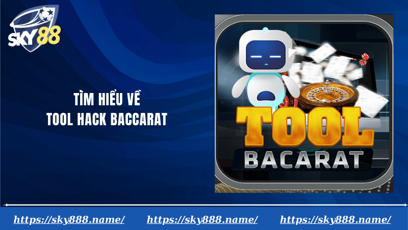Tìm hiểu về tool hack baccarat