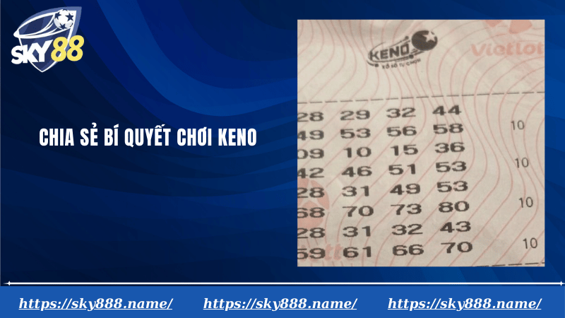Chia sẻ bí quyết chơi keno