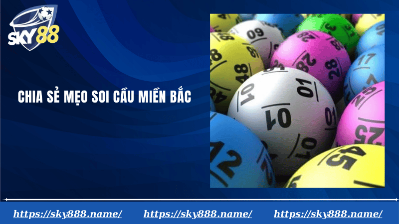 Chia sẻ mẹo soi cầu miền bắc