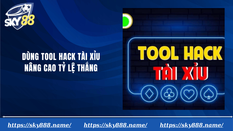 Dùng tool hack tài xỉu nâng cao tỷ lệ thắng