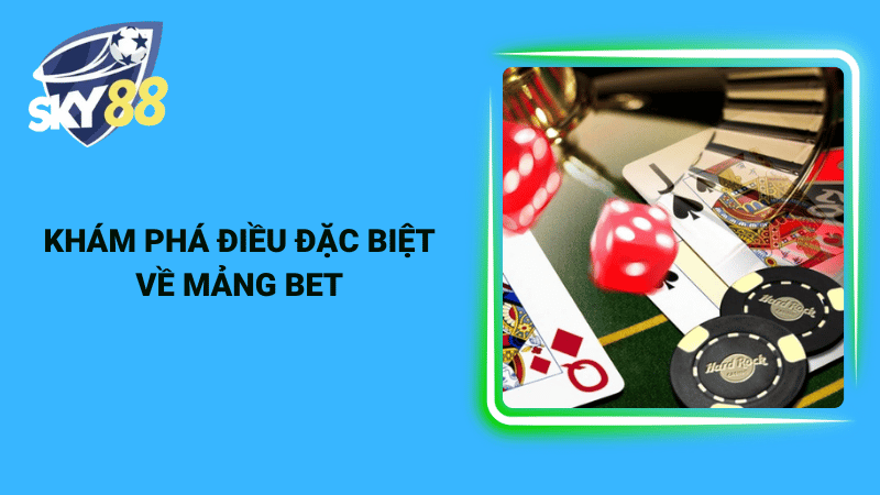 mảng bet có gì hấp dẫn