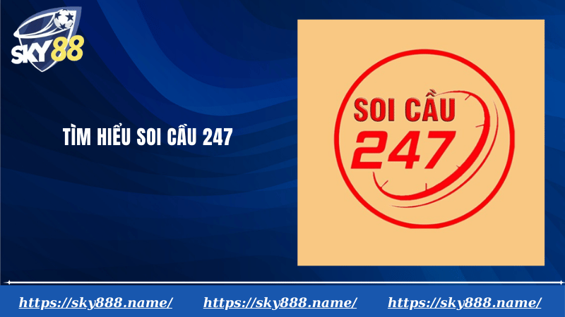 Tìm hiểu soi cầu 247