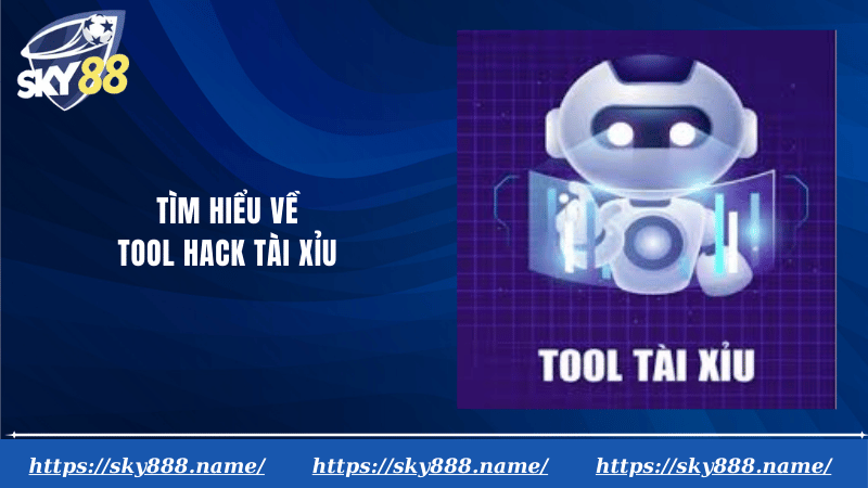 Tìm hiểu về tool hack tài xỉu