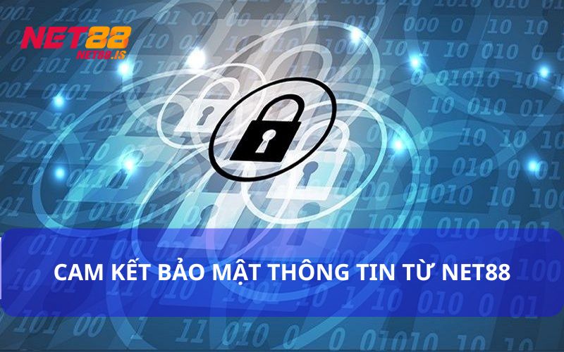 Cam Kết Bảo Mật Từ Net88