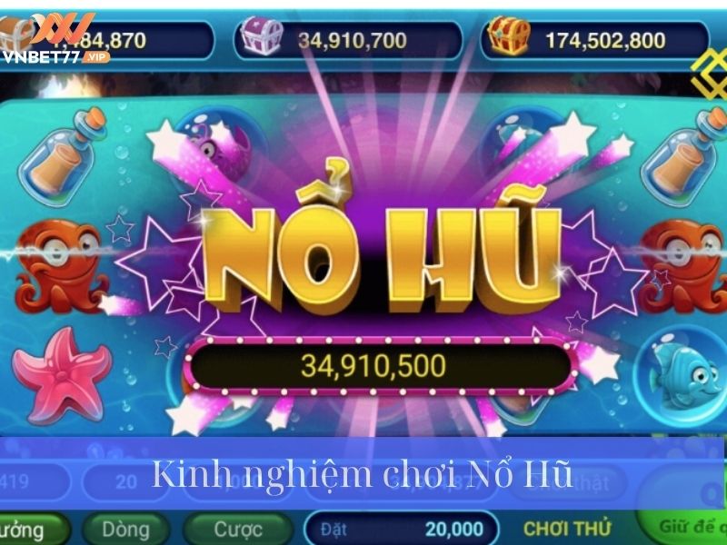 Hướng dẫn chơi Nổ Hũ tại Vnbet77